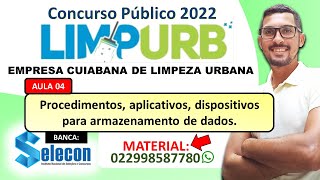 Aula 04  Procedimentos aplicativos dispositivos para armazenamento de dados  Concurso LIMPURB [upl. by Swagerty515]