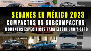 AUTOS SEDANES COMPACTOS VS SUBCOMPACTOS 2023 EN MÉXICO [upl. by Lapham]