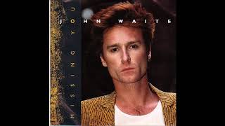 John Waite  Missing You single 45 edit 1984 [upl. by Gizela268]