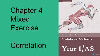 Q4 Chapter 4 Correlation Mixed exercise Edexcel Statistics and Mechanics Y1  AS [upl. by Eeramit509]