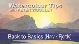 Watercolour Tip from PETER WOOLLEY Back to Basics Narvik Fjords [upl. by Hennahane21]