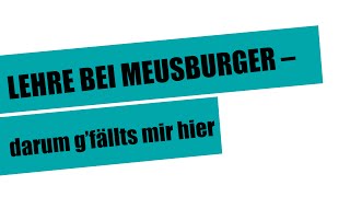 Warum eine Lehre bei Meusburger [upl. by Shelley310]