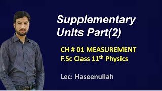 Supplementary Units Part 02 Radian amp Steradian Ch01 Measurement Class 11th Physics [upl. by Ytitsahc]