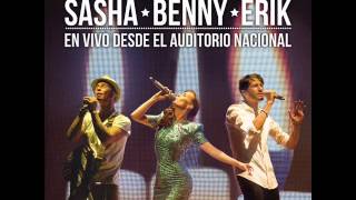 Sasha Benny Y Erik  Con Todos Menos Conmigo En Vivo Desde El Auditorio Nacional [upl. by Adnauqaj494]