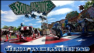 SOUND MACHINE WELTE 2019 KIRMES OFFRIDE RUMMEL KERMIS FUNFAIR ASCHERSLEBEN GILDEFEST 2019 [upl. by Nauqan]