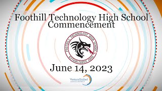 Foothill Technology High School Graduation 2023 [upl. by Ilrac54]