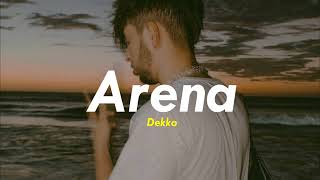 Arena  Dekko letra [upl. by Nnybor918]