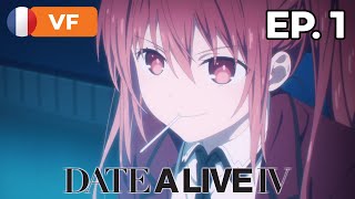 Date A Live IV  Épisode 1  VF [upl. by Neik151]