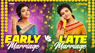 Early marriage VS Late Marriage  FtArchana  Araathi  Tamada Media [upl. by Dietz]