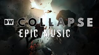 C O L L A P S E  Epic Soundtrack For Trailer  Epic Music [upl. by Itsyrk]