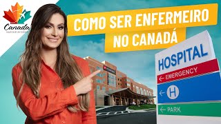 ETAPAS PARA SER ENFERMEIRO NO CANADÁ [upl. by Sotos]