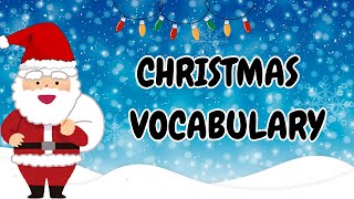 Kids vocabulary  Christmas  Christmas vocab  Learn English for kids  English educational video [upl. by Cohbath]