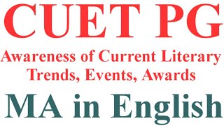 Awareness of Current Literary Trends Events Awards  CUET PG MA in English  MCQs practice [upl. by Eseyt]