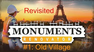 Monuments Renovator revisited 1  Old Village [upl. by Farrah]