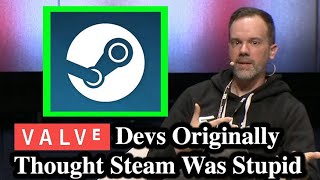 Valve Devs Originally Thought Steam Was A Stupid Idea [upl. by Ehcsrop]