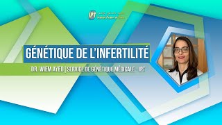 GÉNÉTIQUE DE L’INFERTILITÉ [upl. by Allak97]