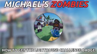 How to get The Lighthouse Challenge Badge in Michaels Zombies The Games Event [upl. by Isidoro]