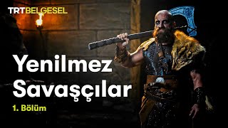 Yenilmez Savaşçılar  Berserkerler 1Bölüm  TRT Belgesel [upl. by Wagner]