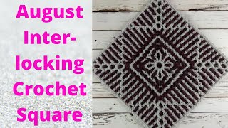 August Interlocking Crochet Square  Free Interlocking Crochet Blanket Square Pattern [upl. by Rosette]