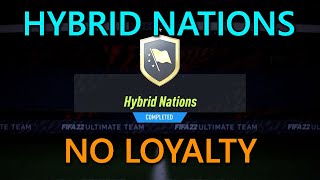 FIFA 22 Hybrid Nations SBC No Loyalty Solutions [upl. by Fernas]