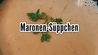 Einfache und superleckere Maronensuppe [upl. by Nojid]