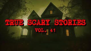 10 TRUE SCARY STORIES Compilation Vol 41 [upl. by Seline]