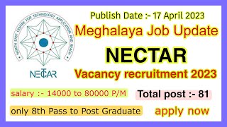 North Eastern Center Technology appliaction and reach recruitment  meghalaya job update  NECTAR [upl. by Dido]