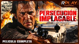 PERSECUCIÓN IMPLACABLE  LEJANO OESTE  RPLAY PELICULA COMPLETA EN ESPANOL [upl. by Hike]