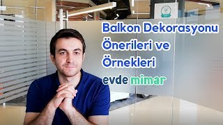 Balkon Dekorasyonu Önerileri ve Örnekleri Uzmanından Fikirler [upl. by Guss]