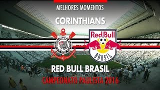 Melhores Momentos  Corinthians 4 x 0 Red Bull Brasil  Paulistão  16042016 [upl. by Nosiddam]