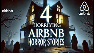 4 Horrifying AirBnb Horror Stories [upl. by Cheyne]