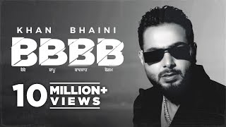 Khan Bhaini  BBBB Official Video  Syco Style  Latest Punjabi Songs 2022  New Punjabi Song 2022 [upl. by Gnat]