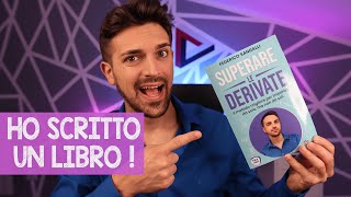 Ho scritto un LIBRO  Superare le Derivate [upl. by Nolrah]