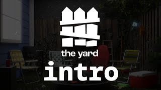 The Yard Intro [upl. by Nylknarf]