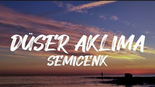 Semicenk  Düşer Aklıma SözleriLyrics Düşer aklıma bomboş gidişlerin [upl. by Ahtanaram619]