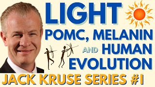 Dr Jack Kruse Light Melanin POMC in Human Evolution amp Disease [upl. by Sokram559]