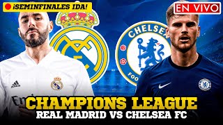 EN VIVO 🔴 REAL MADRID vs CHELSEA FC  UEFA CHAMPIONS LEAGUE 2021 SEMIFINALES [upl. by Loftis]