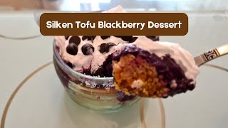 Silken Tofu Blackberry Dessert [upl. by Reames635]