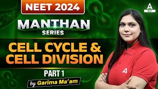 Cell Cycle and Cell Division Class 11  Part 1  NCERT Highlights  NEET 2024  Garima Goel [upl. by Burgwell]