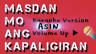 ASIN  MASDAN MO ANG KAPALIGIRAN  ASIN  KARAOKE VERSION VOLUME UP ▶️ karaoke [upl. by Plath]