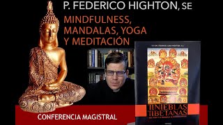 Yoga Mindfulness mandalas y meditación Conferencia del P Federico Highton SE [upl. by Avigdor376]