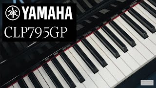 Yamaha CLP795GP Clavinova Digital Grand Piano Review amp Demonstration [upl. by Reyotal]