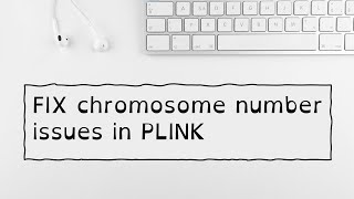 How to fix chromosome number problems in PLINK [upl. by Solenne656]