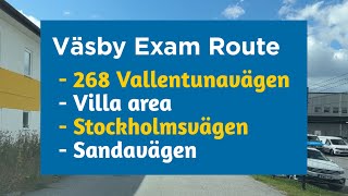 Upplands Väsby Exam Route 268 Vallentuna Stockholmsvägen Villa area Sandavägen [upl. by Garrott780]