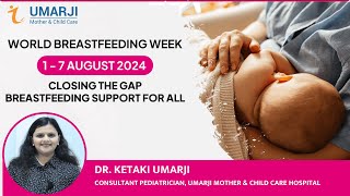 Happy World Breastfeeding Week  1  7 August 2024  Importance of Breastfeeding  Dr Ketaki Umarji [upl. by Ravert]