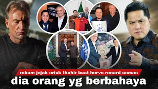 Kaget Usai Diliatin Fakta Herve Renard Penasaran Soal Erick Thohir Ini Belum Seberapa Tunggu Aja [upl. by Siuoleoj]