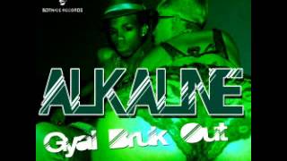 Alkaline  Gyal Bruk Out Notnice Records RAW Oct 2013 [upl. by Brear]