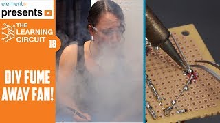 DIY Desktop Fume Fan  The Learning Circuit [upl. by Urita]