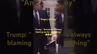 “Everybody’s always blaming me for everything” donaldtrump trump shuangdiannews angryashley [upl. by Alleunam681]