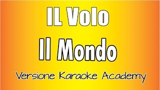 Il Volo  Il Mondo Versione Karaoke Academy Italia [upl. by Lowe]